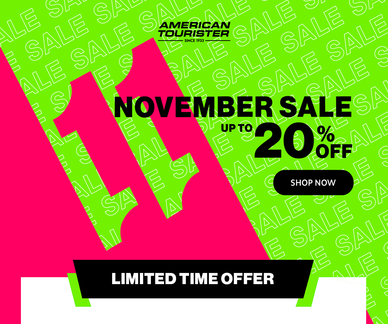 NOVERMBER SALE UP TO 20% OFF SHOP NOW / LIMITIED TIME OFFER