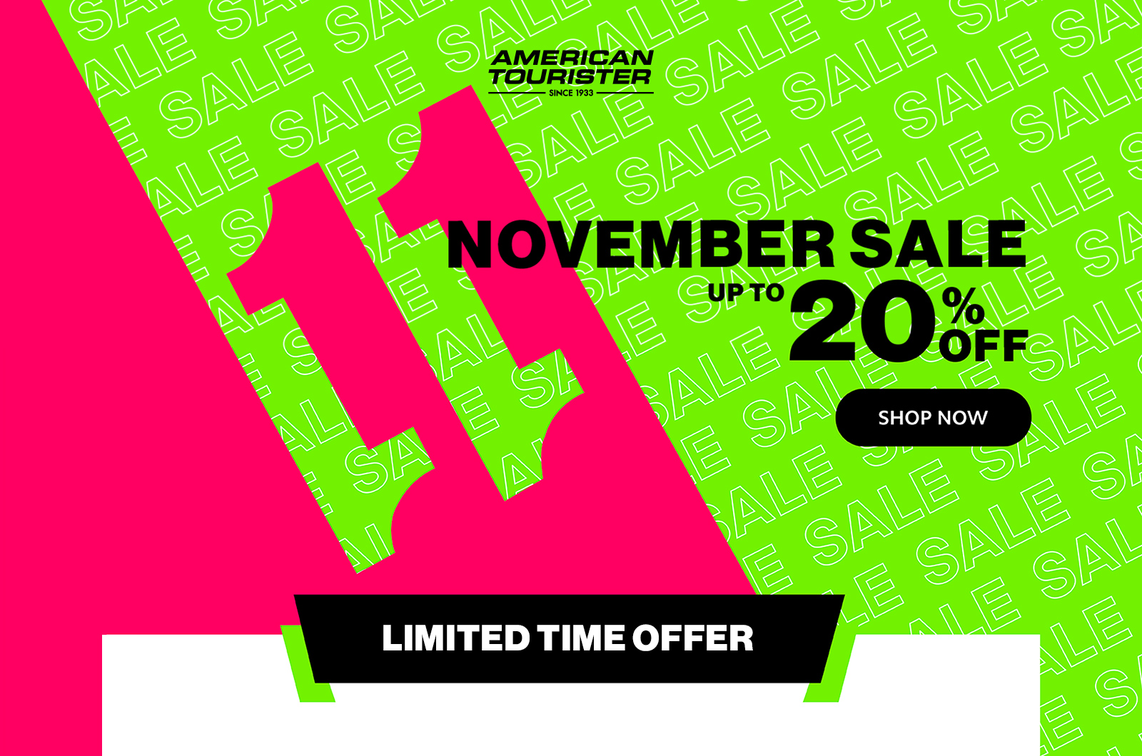 NOVERMBER SALE UP TO 20% OFF SHOP NOW / LIMITIED TIME OFFER